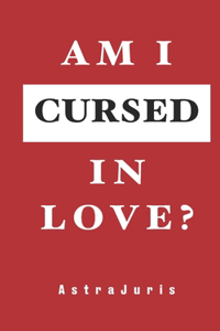 Am I Cursed in Love?