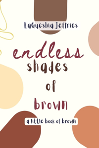 Endless Shades of Brown: A Little Book of Brown