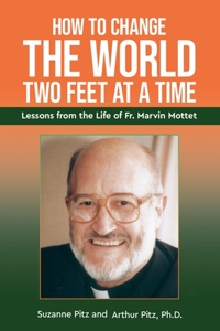 How to Change the World Two Feet at a Time