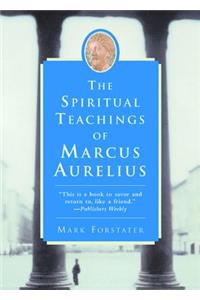 Spiritual Teachings of Marcus Aurelius
