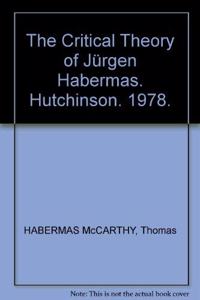 The Critical Theory of Jeurgen Habermas