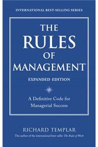 The Rules of Management: A Definitive Code for Managerial Success