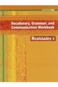 Realidades Vocabulary, Grammar and Communication Workbook 4