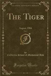 The Tiger, Vol. 1: August, 1904 (Classic Reprint)