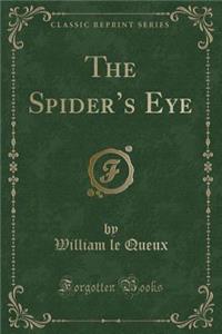 The Spider's Eye (Classic Reprint)