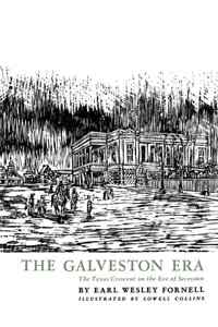 The Galveston Era