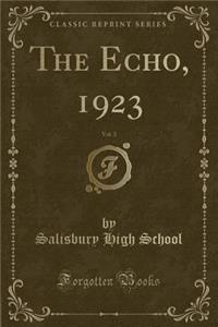 The Echo, 1923, Vol. 3 (Classic Reprint)