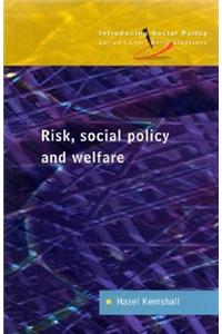 Risk, Social Policy and Welfare