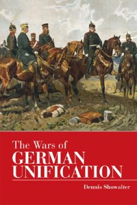 The Wars of German Unification (Modern Wars