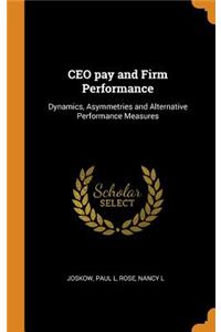 CEO Pay and Firm Performance