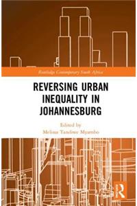 Reversing Urban Inequality in Johannesburg