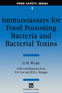 Immunoassays for Food Poisoning Bacteria and Bacterial Toxins