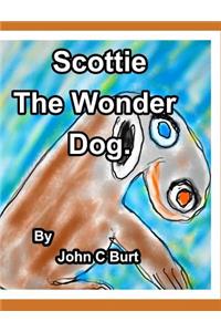 Scottie The Wonder Dog.