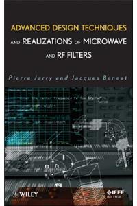Advanced Design Techniques and Realizations of Microwave and RF Filters