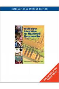 Technology Integration for Meaningful Classroom Use