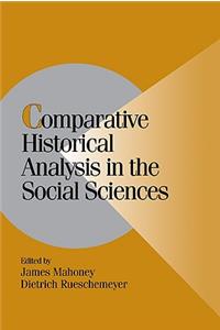 Comparative Historical Analysis in the Social Sciences