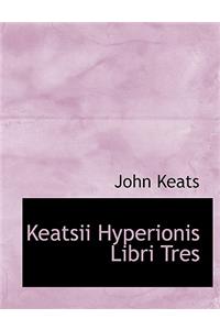 Keatsii Hyperionis Libri Tres