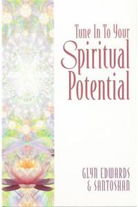 Tune in to Your Spiritual Potential