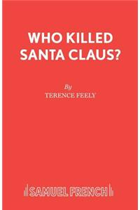 Who Killed Santa Claus?