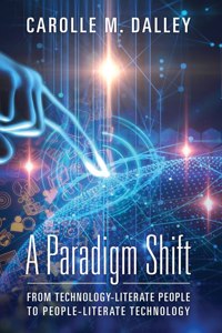 Paradigm Shift: From Technology-Literate People to People-Literate Technology