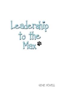 Leadership Lessons to the Max