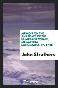 Memoir on the Anatomy of the Humpback Whale, Megaptera Longimana