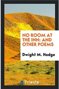 No Room at the Inn: And Other Poems