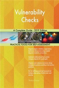 Vulnerability Checks A Complete Guide - 2019 Edition