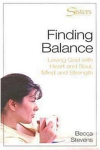 Sisters: Bible Study for Women - Finding Balance-participant's Workbo Ind and Strength