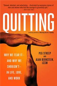 Quitting (Previously Published as Mastering the Art of Quitting)