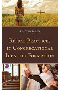 Ritual Practices in Congregational Identity Formation