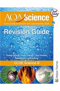 AQA Science: GCSE Science B Revision Guide