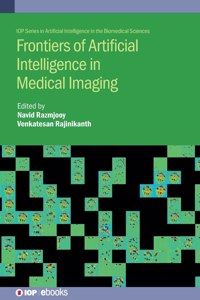 Frontiers of Artificial Intelligence in Medical Imaging