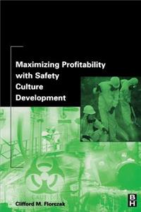 Maximizing Profitability with Safety Culture Development