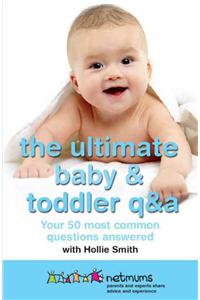 Ultimate Baby & Toddler Q&A