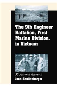 9th Engineer Battalion, First Marine Division, in Vietnam