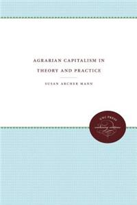Agrarian Capitalism in Theory and Practice