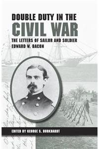 Double Duty in the Civil War