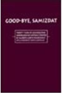 Good-Bye Samizdat