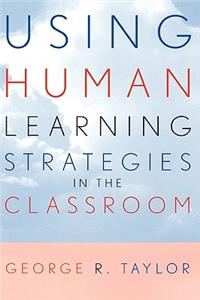 Using Human Learning Strategies in the Classroom