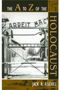 A to Z of the Holocaust