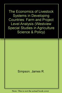 The Economics of Livestock Systems in Developing Countries: Farm and Project Level Analysis