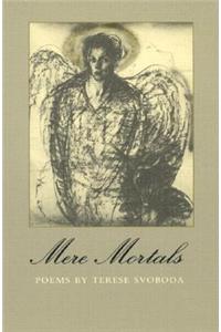 Mere Mortals