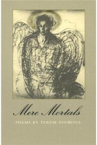 Mere Mortals: Poems