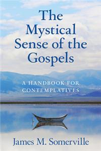 The Mystical Sense of the Gospels