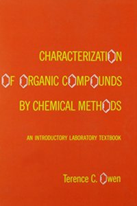 Characterization Of Organic Compounds By Chemical Methods: An Introudctory Laboratory Textbook