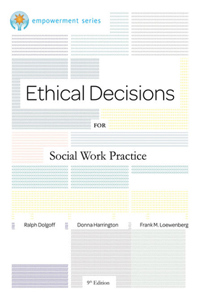 Ethical Decisions for Social Work Practice: Brooks/Cole Empowerment Series