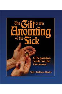 Gift of the Anointing of the Sick