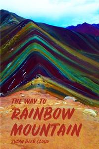 The Way to Rainbow Mountain