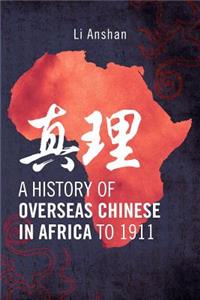 History of Overseas Chinese in Africa to 1911